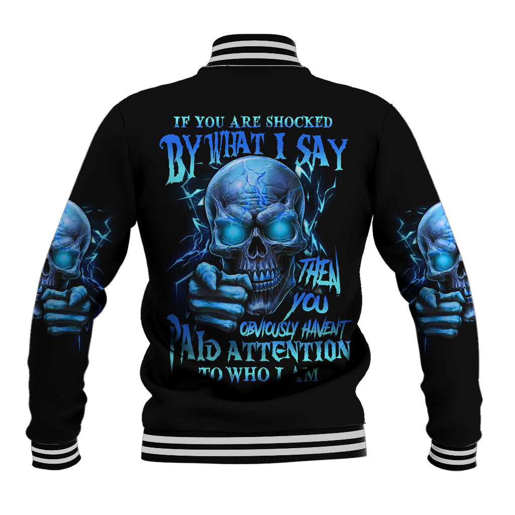 If You Are Shocked By What I Say Baseball Jacket - Wonder Print Shop