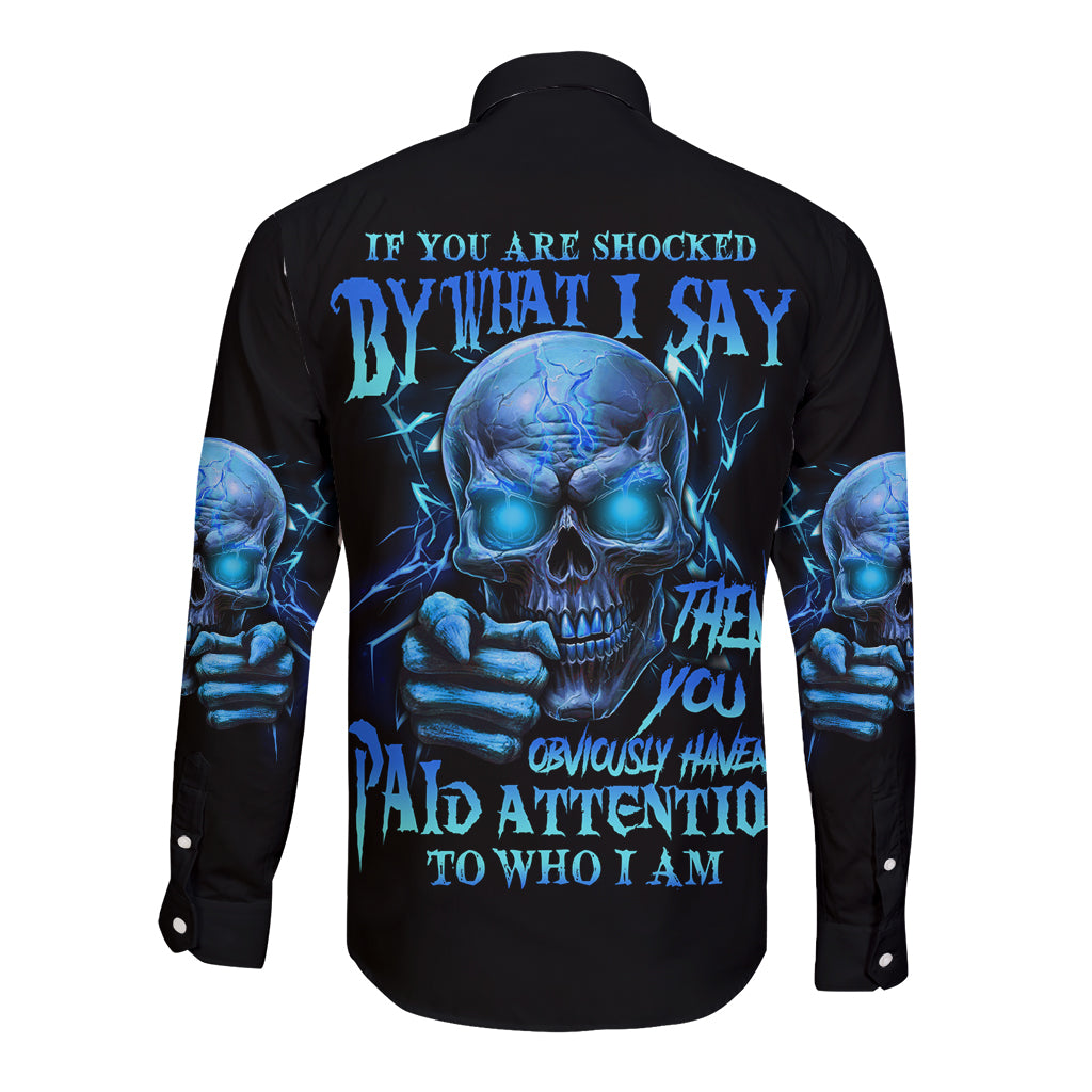 If You Are Shocked By What I Say Long Sleeve Button Shirt - Wonder Print Shop