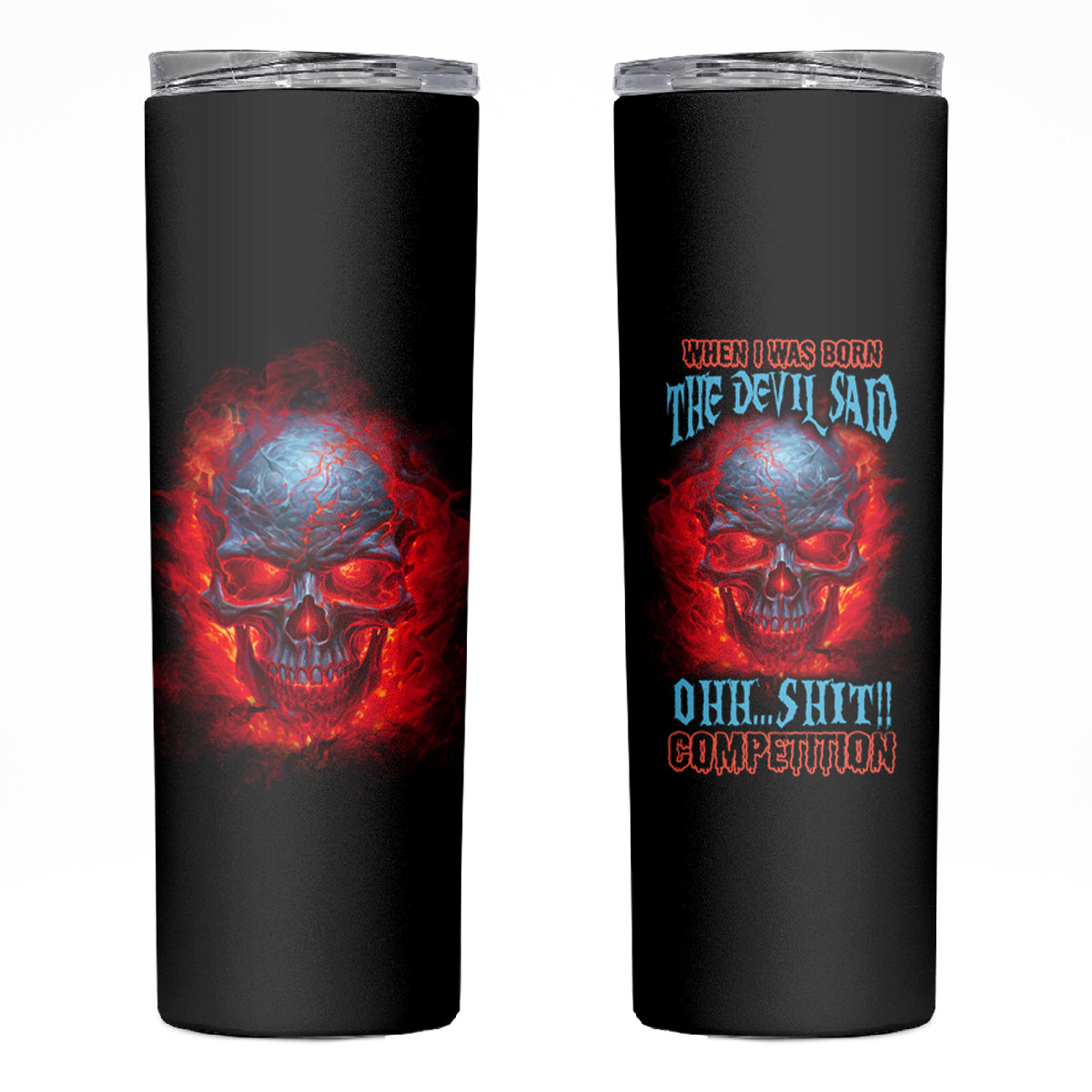 When I Was Born Fire Skull Skinny Tumbler - Wonder Print Shop