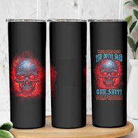 When I Was Born Fire Skull Skinny Tumbler - Wonder Print Shop