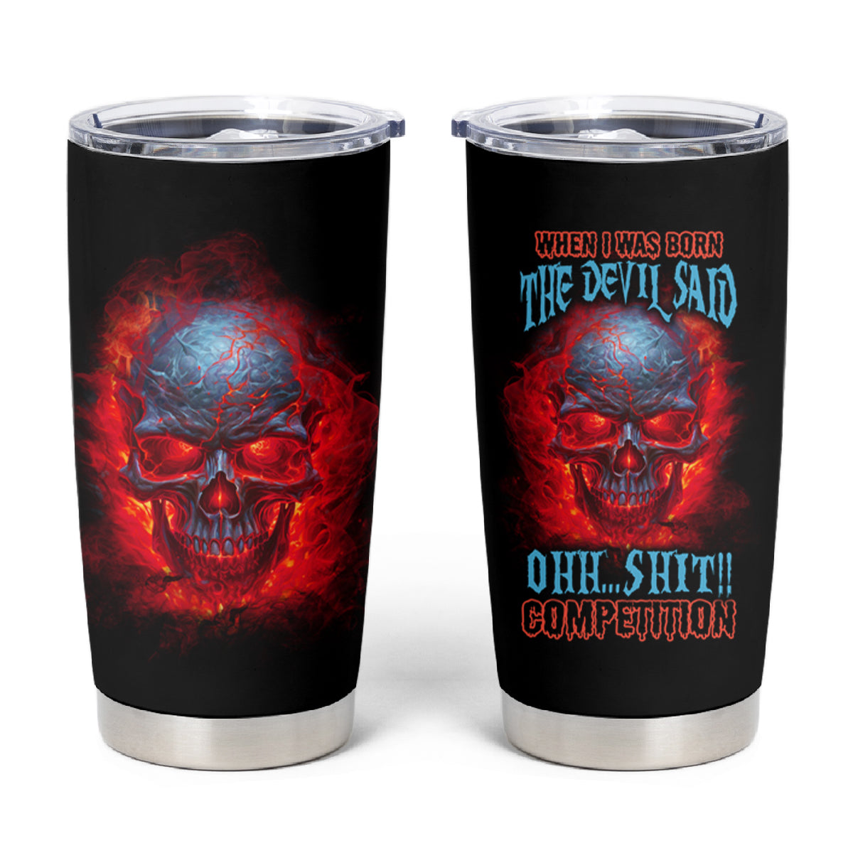 When I Was Born Fire Skull Tumbler Cup - Wonder Print Shop