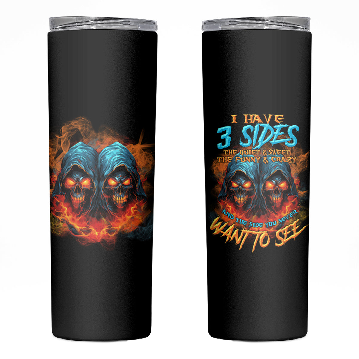 I Have 3 Sides Skull Reaper Skinny Tumbler - Wonder Print Shop