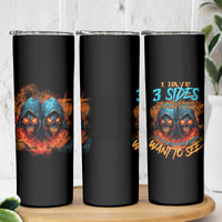 I Have 3 Sides Skull Reaper Skinny Tumbler - Wonder Print Shop
