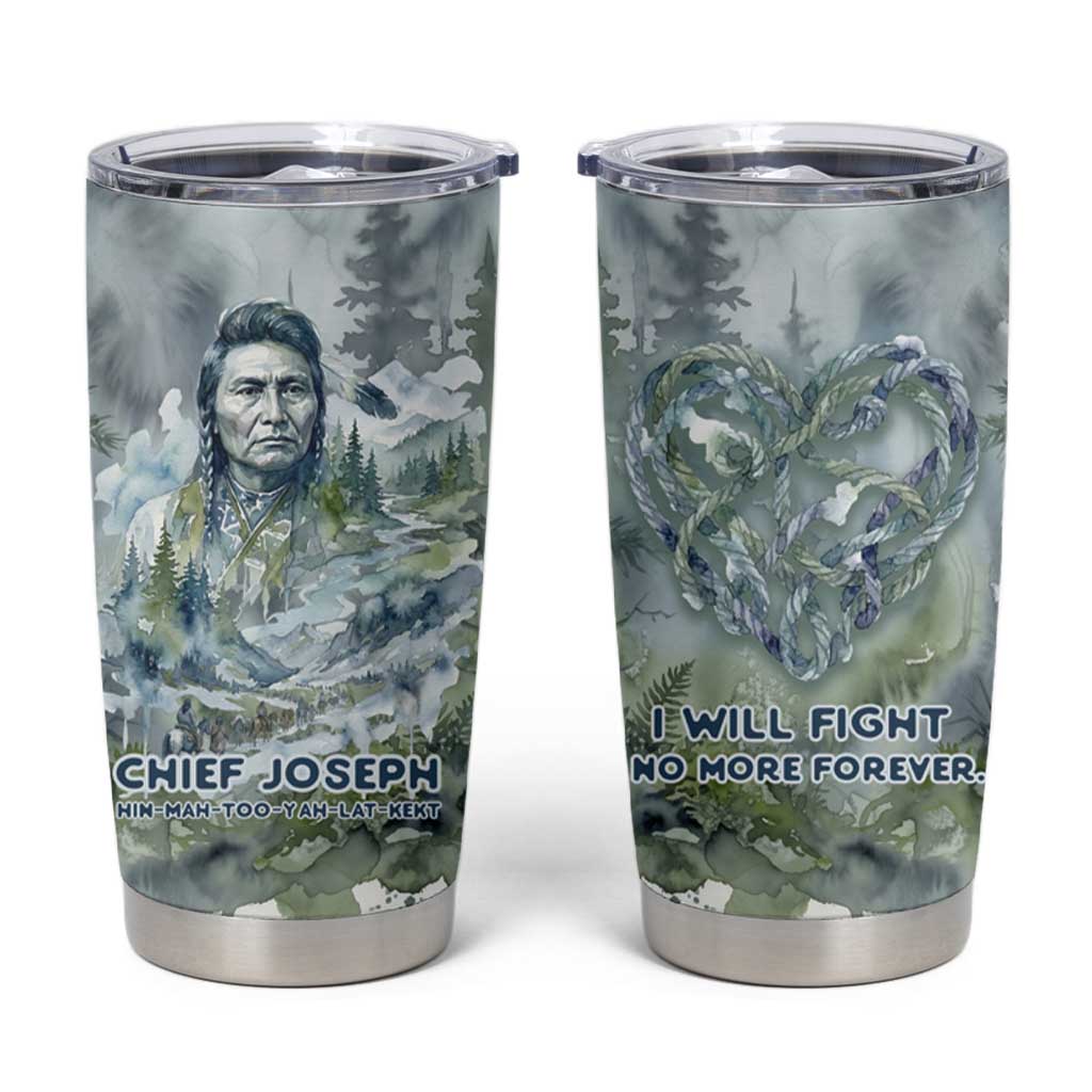 Chief Joseph Native American Tumbler Cup Tribal Heart Symbol Inspirational Quote Will Fight No More Forever - Wonder Print Shop