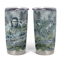 Chief Joseph Native American Tumbler Cup Tribal Heart Symbol Inspirational Quote Will Fight No More Forever - Wonder Print Shop