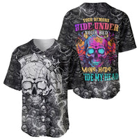 Skull Baseball Jersey Your Demons Hide Under Your Bed Mine Hide Inside My Head - Wonder Print Shop