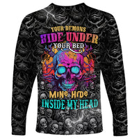 Skull Long Sleeve Shirt Your Demons Hide Under Your Bed Mine Hide Inside My Head - Wonder Print Shop