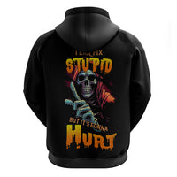 Reaper Skull Hoodie I Can Fix Stupid But It's Gonna Hurt - Wonder Print Shop
