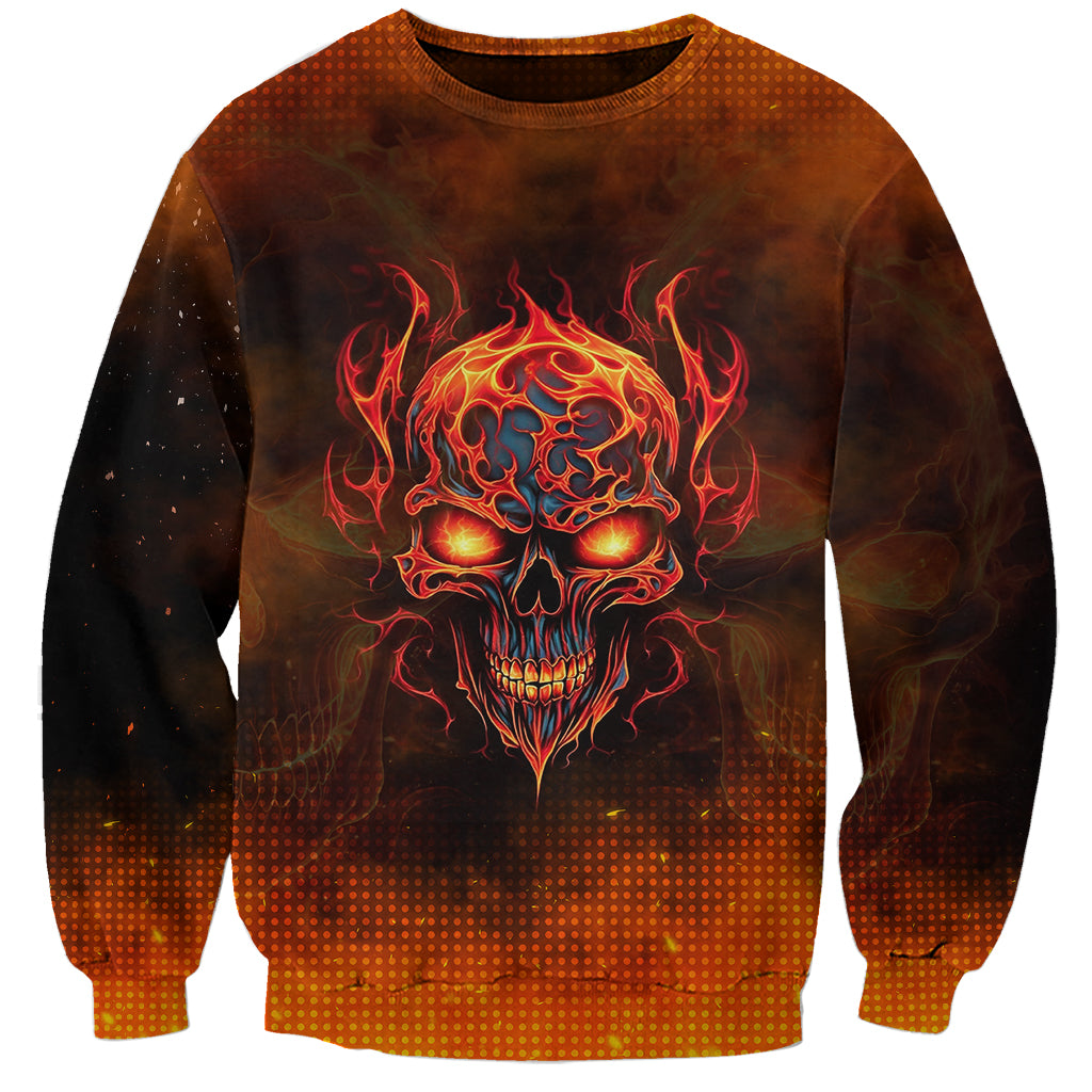 Fire Skull Sweatshirt Of Course I'm Going To Hell I'm Just Here To Pick You Up - Wonder Print Shop