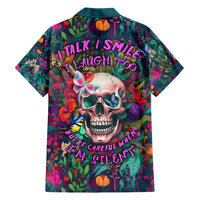 I Talk Is Smile I Laugh Too But Be Careful When I'm Silent Hawaiian Shirt - Wonder Print Shop
