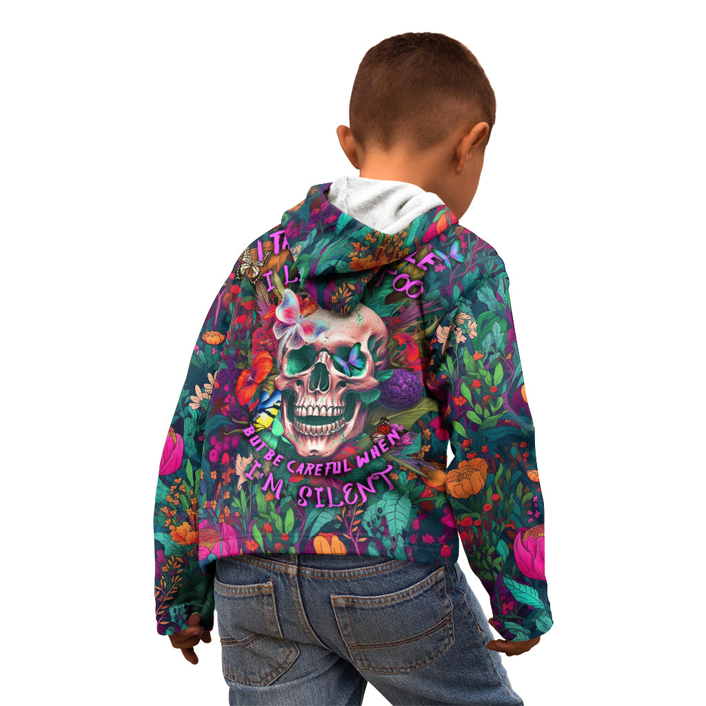 I Talk Is Smile I Laugh Too But Be Careful When I'm Silent Kid Hoodie - Wonder Print Shop