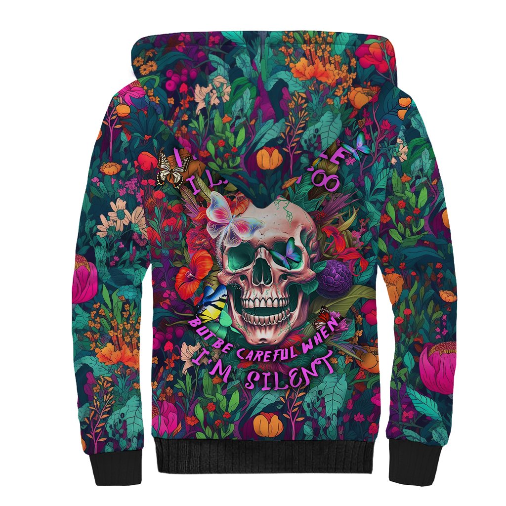 I Talk Is Smile I Laugh Too But Be Careful When I'm Silent Sherpa Hoodie - Wonder Print Shop