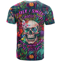 I Talk Is Smile I Laugh Too But Be Careful When I'm Silent T Shirt - Wonder Print Shop