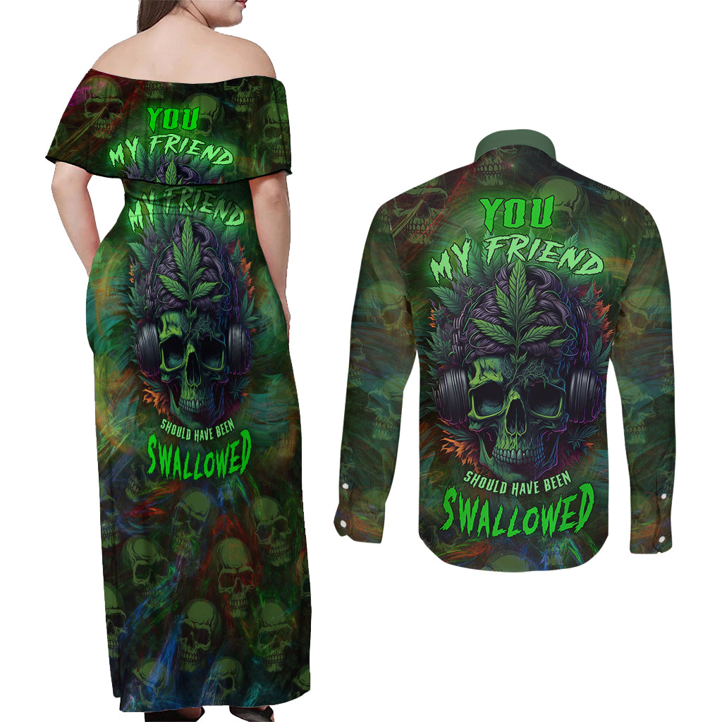 You My Friend Should Have Been Swallowed Couples Matching Off Shoulder Maxi Dress and Long Sleeve Button Shirts - Wonder Print Shop