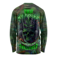 You My Friend Should Have Been Swallowed Long Sleeve Shirt - Wonder Print Shop