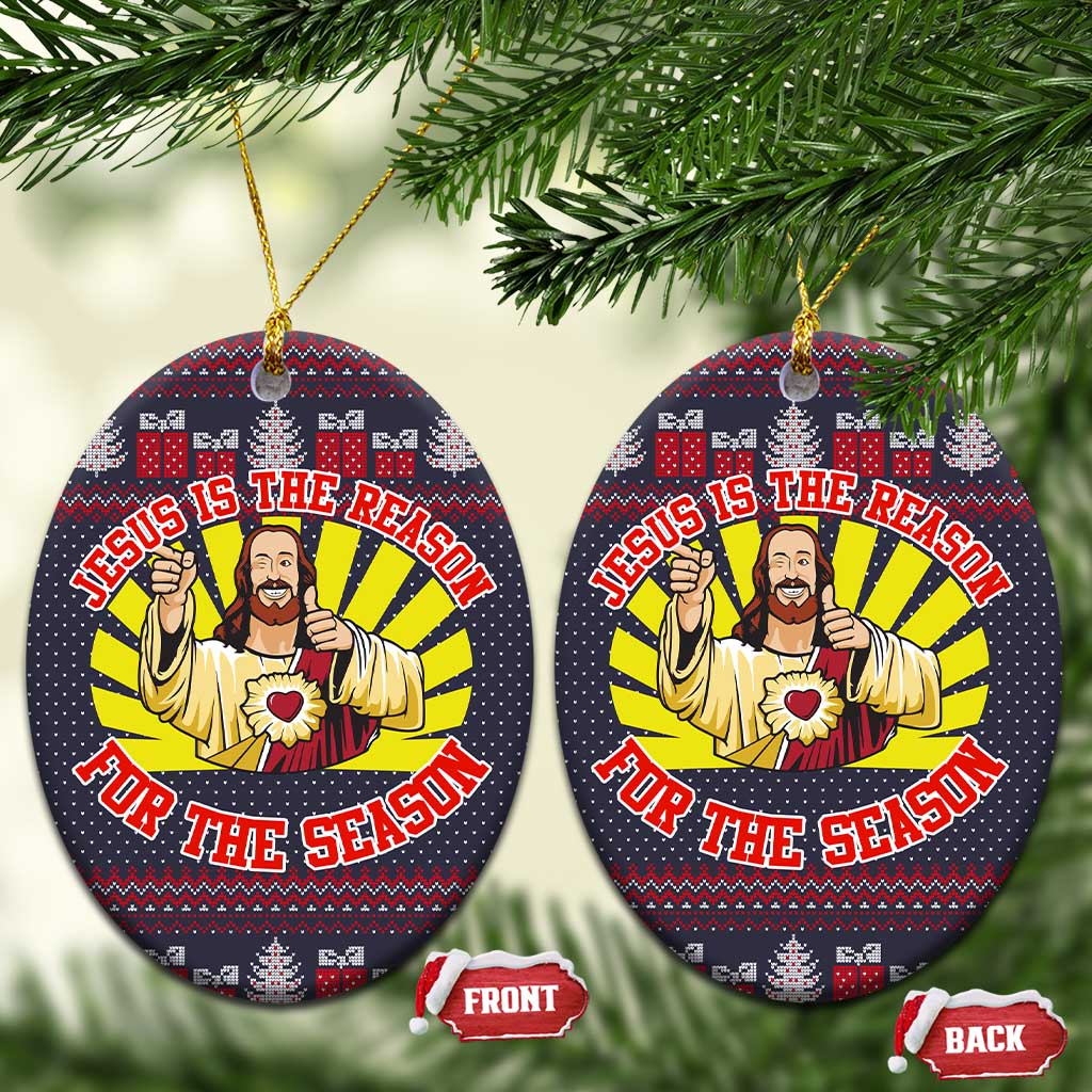 Jesus Is The Reason For The Season Christmas Ceramic Ornament Funny Xmas Holiday Patterns - Wonder Print Shop