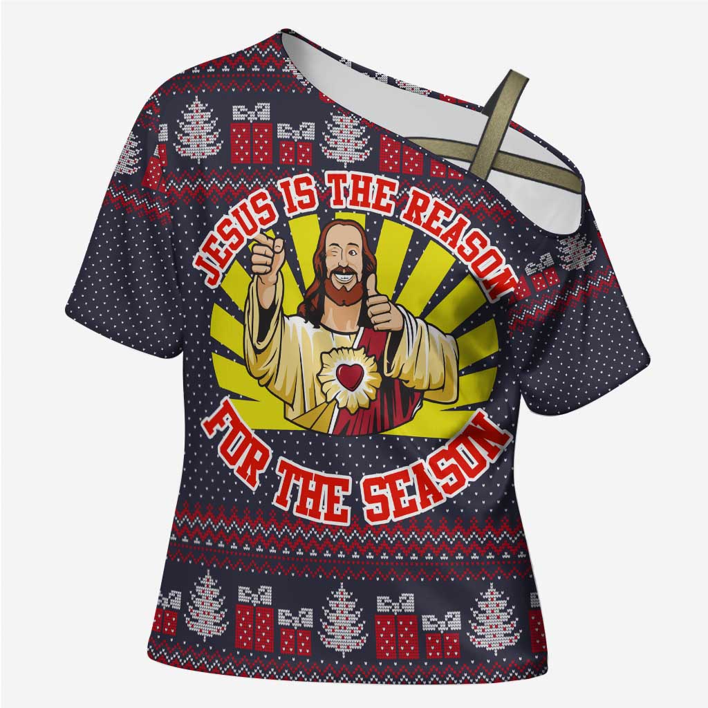 Jesus Is The Reason For The Season Christmas Cross Shoulder Shirt Funny Xmas Holiday Patterns - Wonder Print Shop