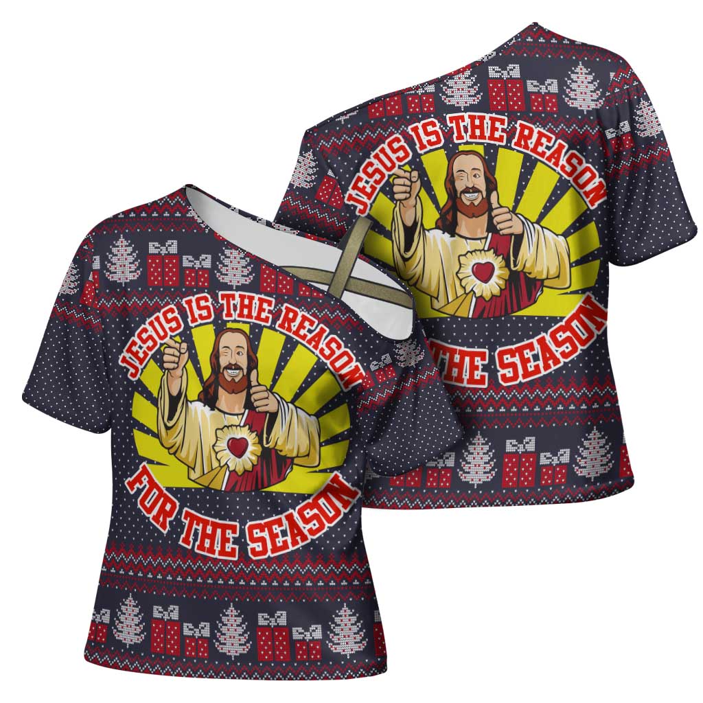 Jesus Is The Reason For The Season Christmas Cross Shoulder Shirt Funny Xmas Holiday Patterns - Wonder Print Shop