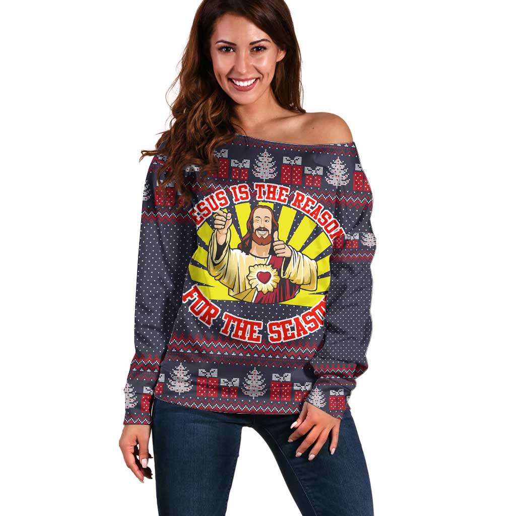 Jesus Is The Reason For The Season Christmas Off Shoulder Sweater Funny Xmas Holiday Patterns - Wonder Print Shop