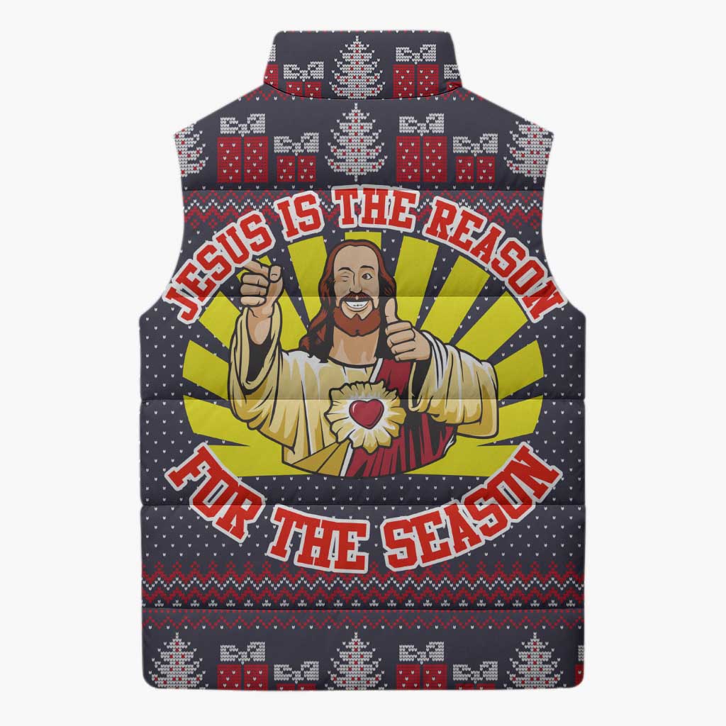 Jesus Is The Reason For The Season Christmas Sleeveless Puffer Jacket Funny Xmas Holiday Patterns - Wonder Print Shop