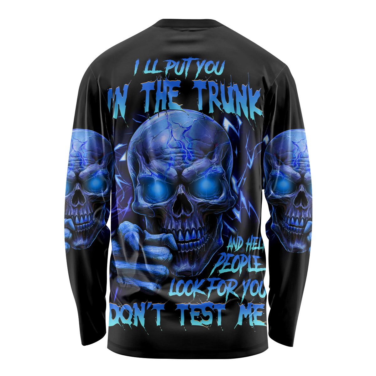 I'll Put You In The Trunk Long Sleeve Shirt - Wonder Print Shop