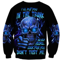 I'll Put You In The Trunk Sweatshirt - Wonder Print Shop