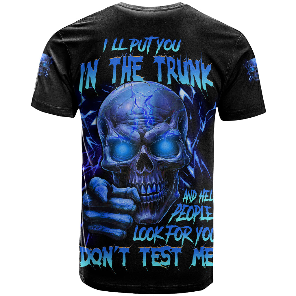 I'll Put You In The Trunk T Shirt - Wonder Print Shop