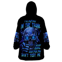 I'll Put You In The Trunk Wearable Blanket Hoodie - Wonder Print Shop