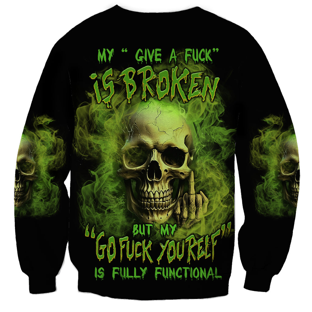 My Give A F Skull Is Broken Sweatshirt - Wonder Print Shop
