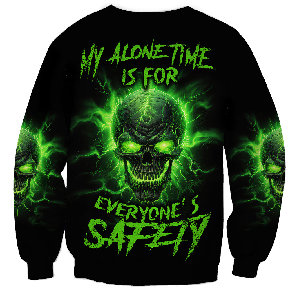My Alone Time Is For Everyone's Safety Sweatshirt - Wonder Print Shop