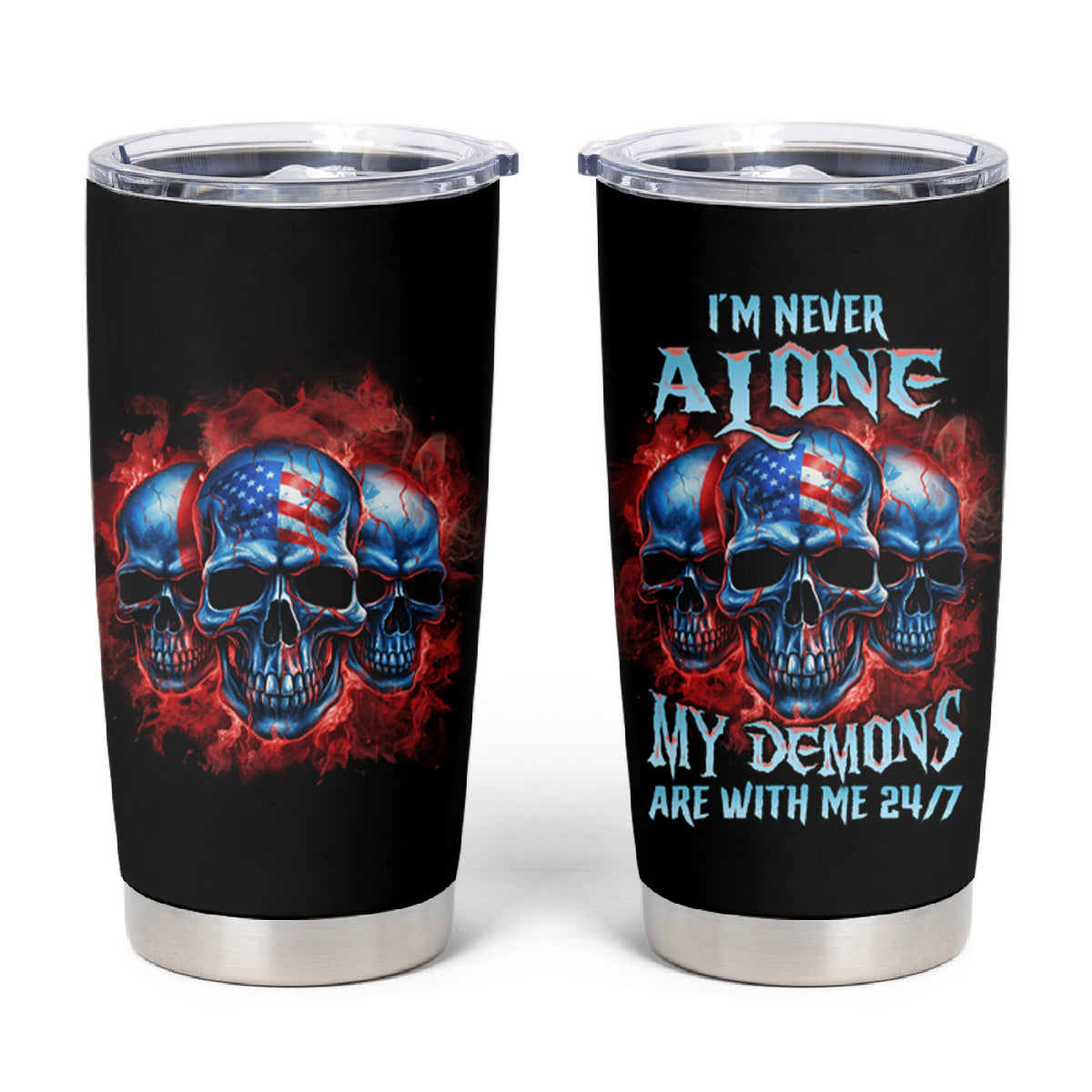 I'm Never Alone My Demons Are With Me 24/7 Tumbler Cup - Wonder Print Shop