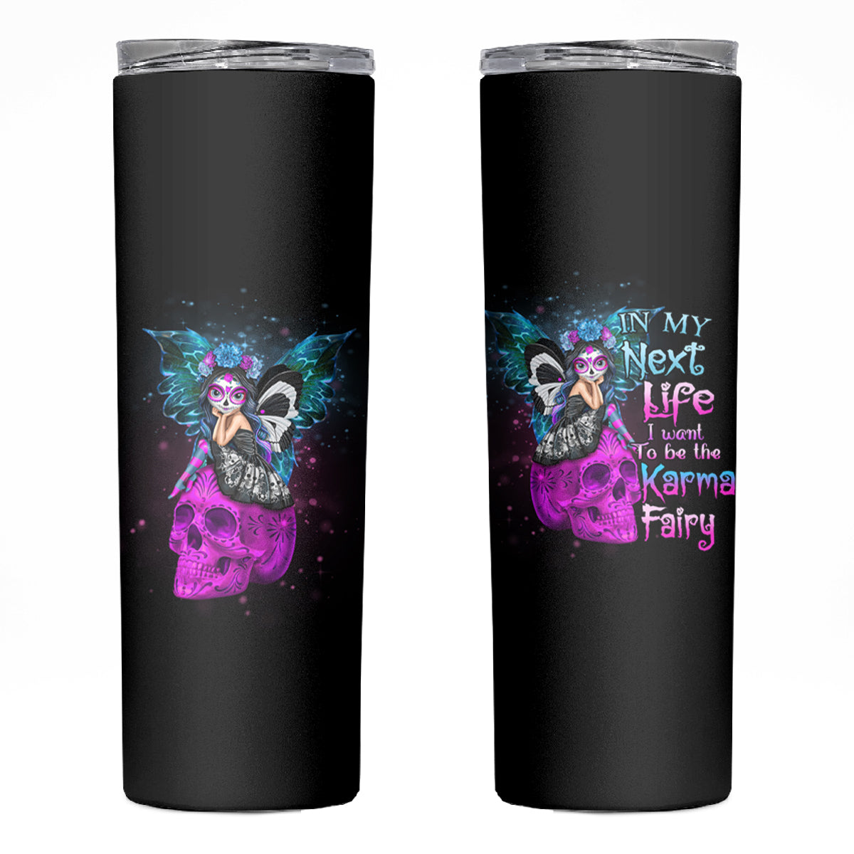 In My Next Life - I Want To Be The Karma Fairy Skinny Tumbler - Wonder Print Shop