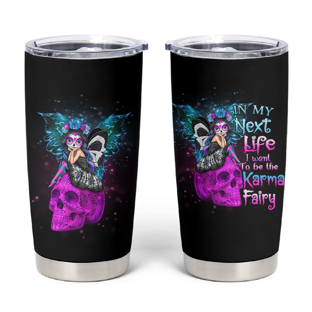 In My Next Life - I Want To Be The Karma Fairy Tumbler Cup - Wonder Print Shop