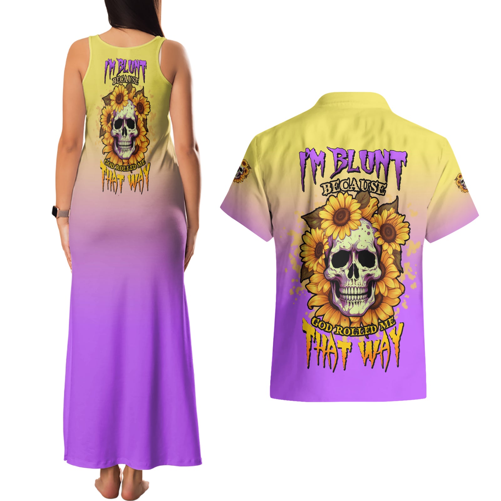 I'm Blunt Because God Rolled Me Sunflower Couples Matching Tank Maxi Dress and Hawaiian Shirt - Wonder Print Shop