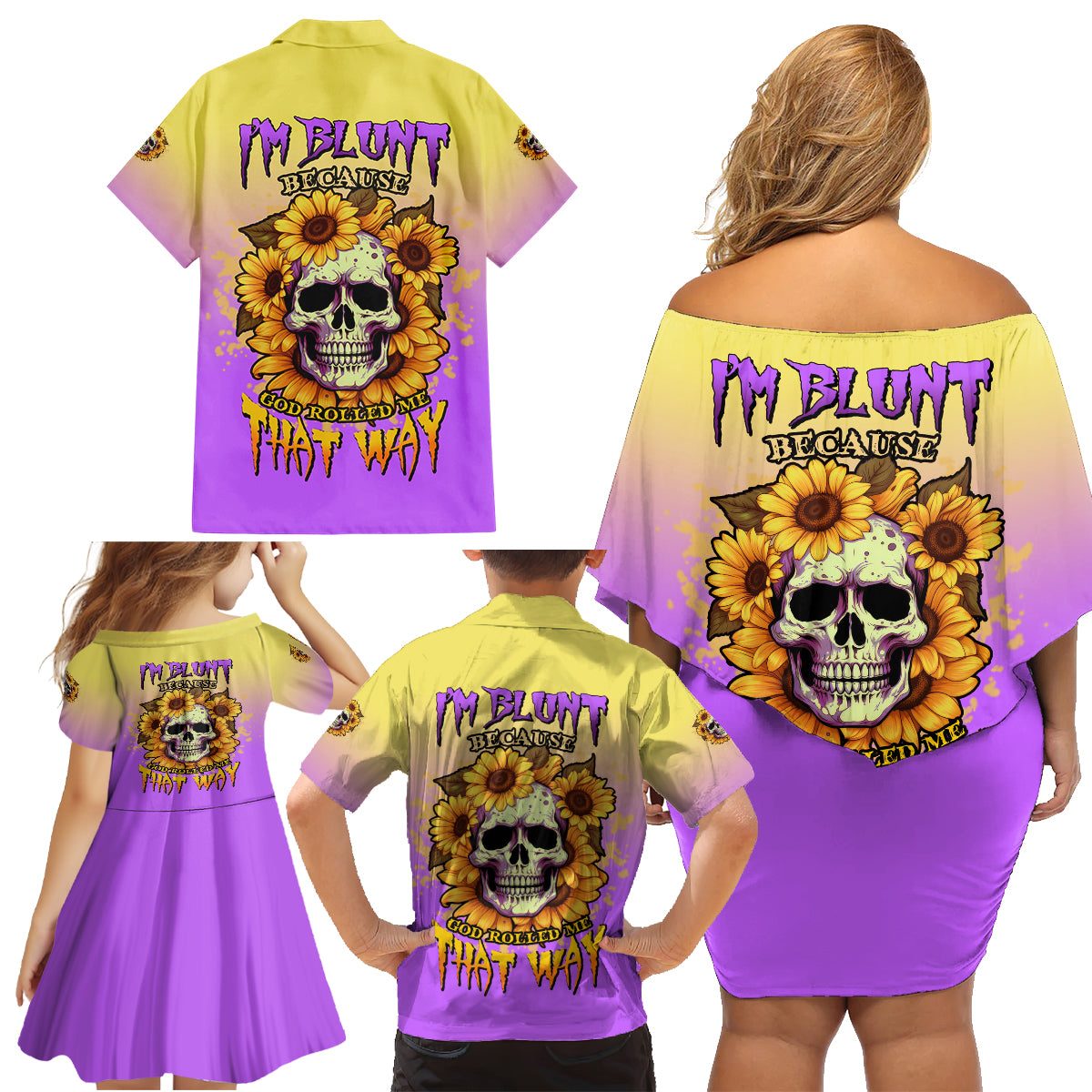 I'm Blunt Because God Rolled Me Sunflower Family Matching Off Shoulder Short Dress and Hawaiian Shirt - Wonder Print Shop