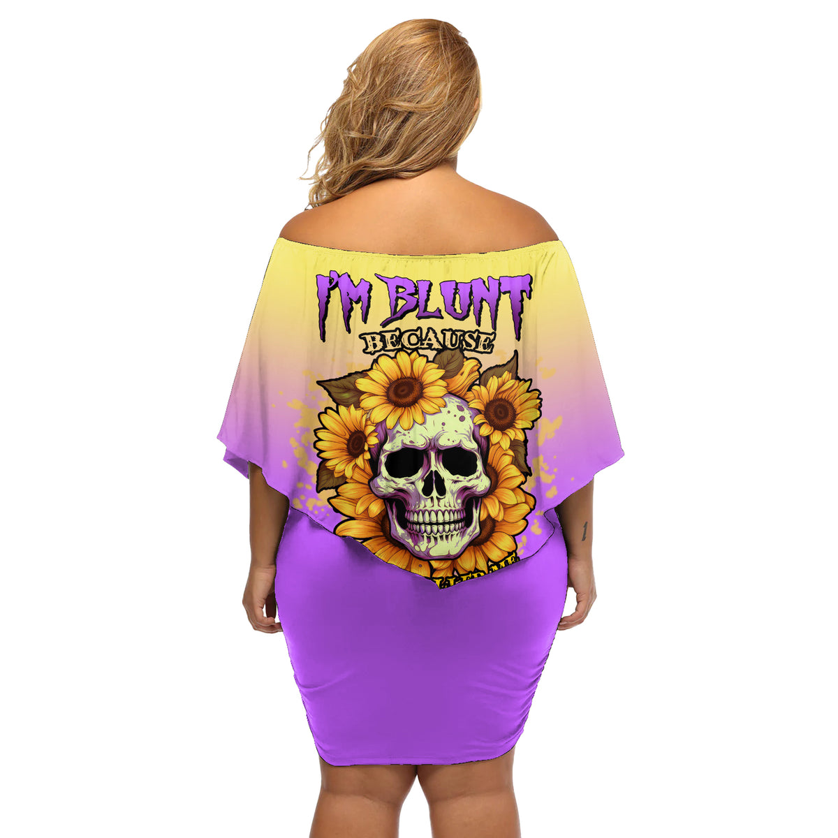 I'm Blunt Because God Rolled Me Sunflower Off Shoulder Short Dress - Wonder Print Shop