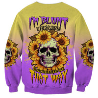 I'm Blunt Because God Rolled Me Sunflower Sweatshirt - Wonder Print Shop
