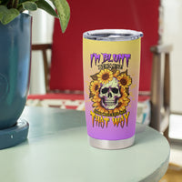 I'm Blunt Because God Rolled Me Sunflower Tumbler Cup - Wonder Print Shop