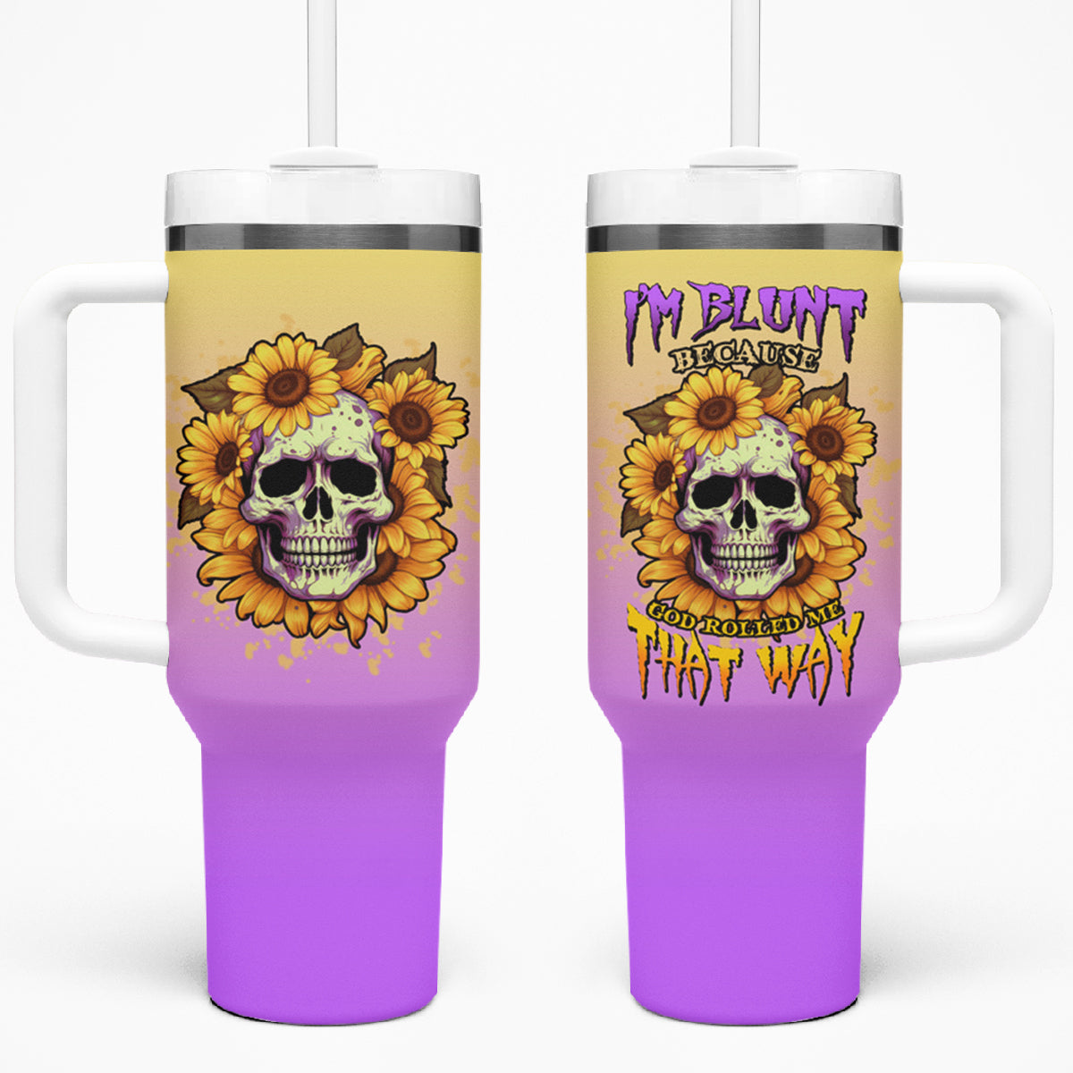 I'm Blunt Because God Rolled Me Sunflower Tumbler With Handle - Wonder Print Shop