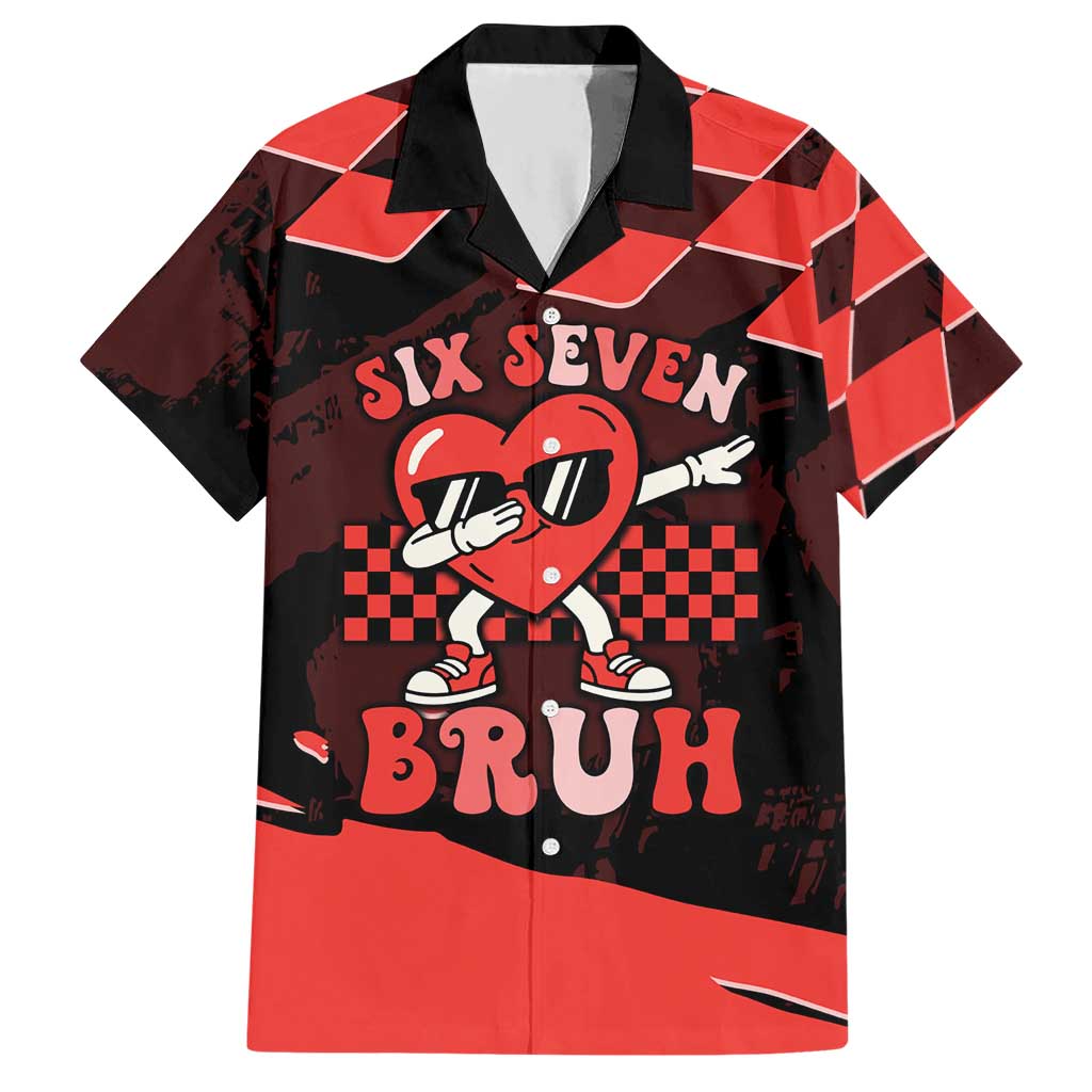 Six Seven Bruh Heart Hawaiian Shirt 67 Meme Cool Valentine’s Day Character Dabbing