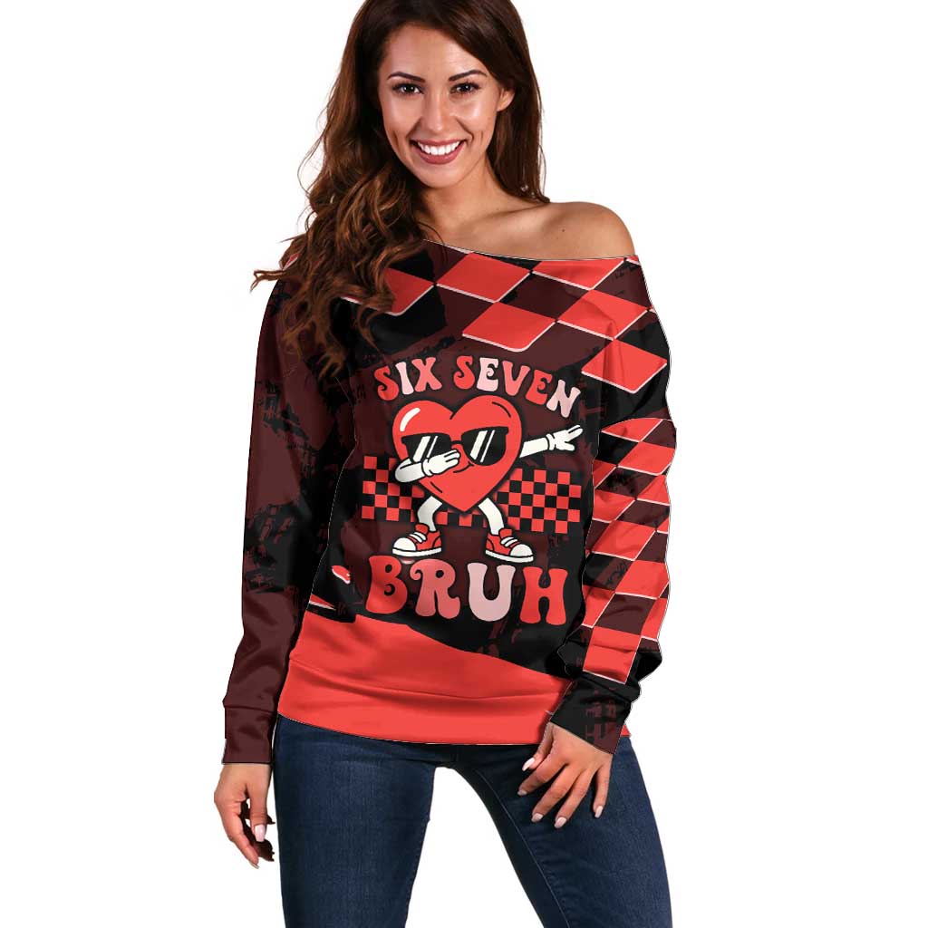 Six Seven Bruh Heart Off Shoulder Sweater 67 Meme Cool Valentine’s Day Character Dabbing