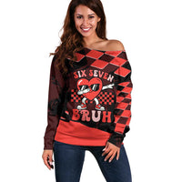 Six Seven Bruh Heart Off Shoulder Sweater 67 Meme Cool Valentine’s Day Character Dabbing