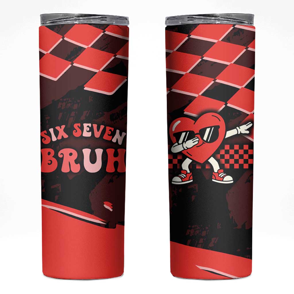Six Seven Bruh Heart Skinny Tumbler 67 Meme Cool Valentine’s Day Character Dabbing