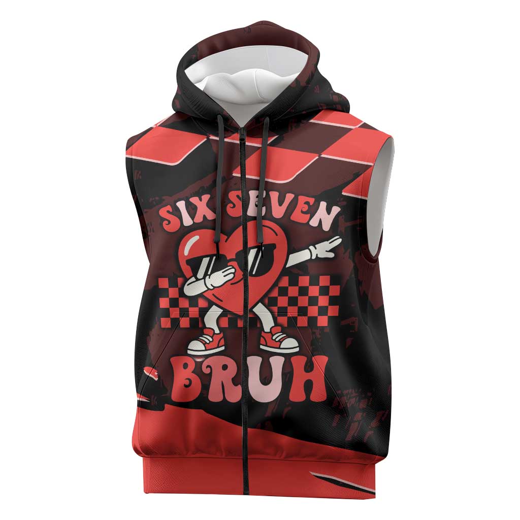 Six Seven Bruh Heart Sleeveless Zip Hoodie 67 Meme Cool Valentine’s Day Character Dabbing