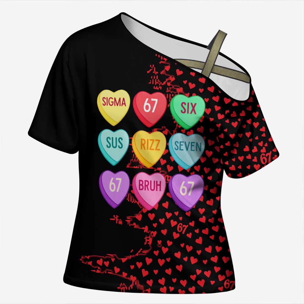 Valentine’s Day 67 Meme Six Seven Cross Shoulder Shirt Gen Alpha Conversation Hearts
