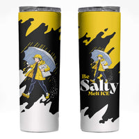 Be Salty Melt Ice Skinny Tumbler with Bold Splash Pattern
