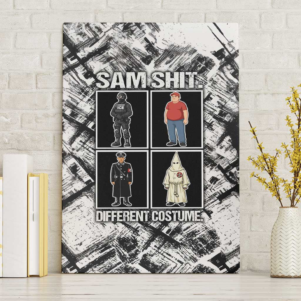 Same Shit Different Costume Canvas Wall Art Monochrome Gritty Texture