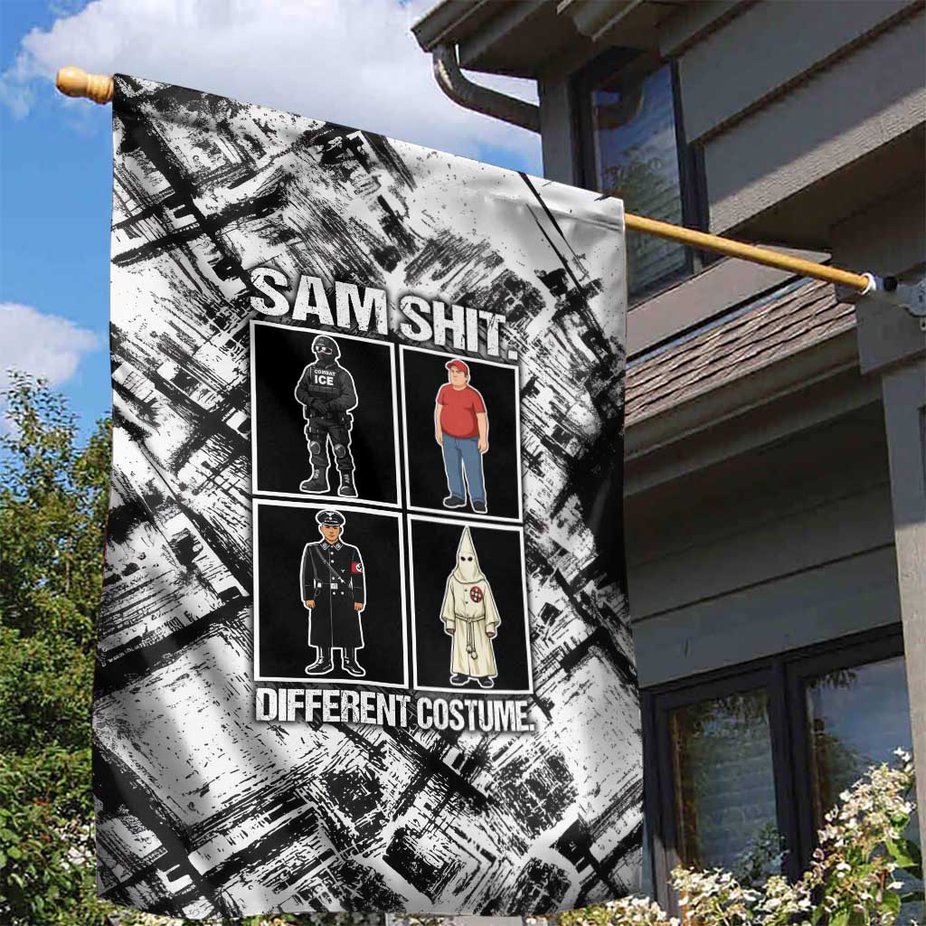 Same Shit Different Costume Garden Flag Monochrome Gritty Texture