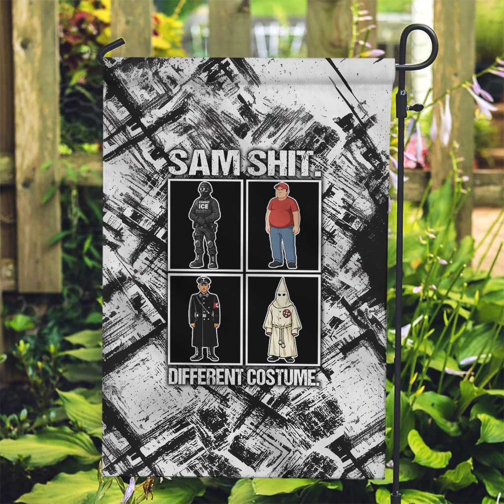 Same Shit Different Costume Garden Flag Monochrome Gritty Texture