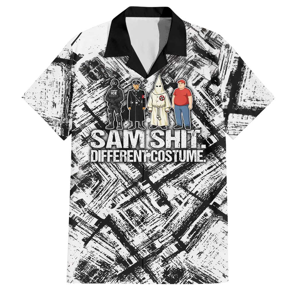 Same Shit Different Costume Hawaiian Shirt Monochrome Gritty Texture